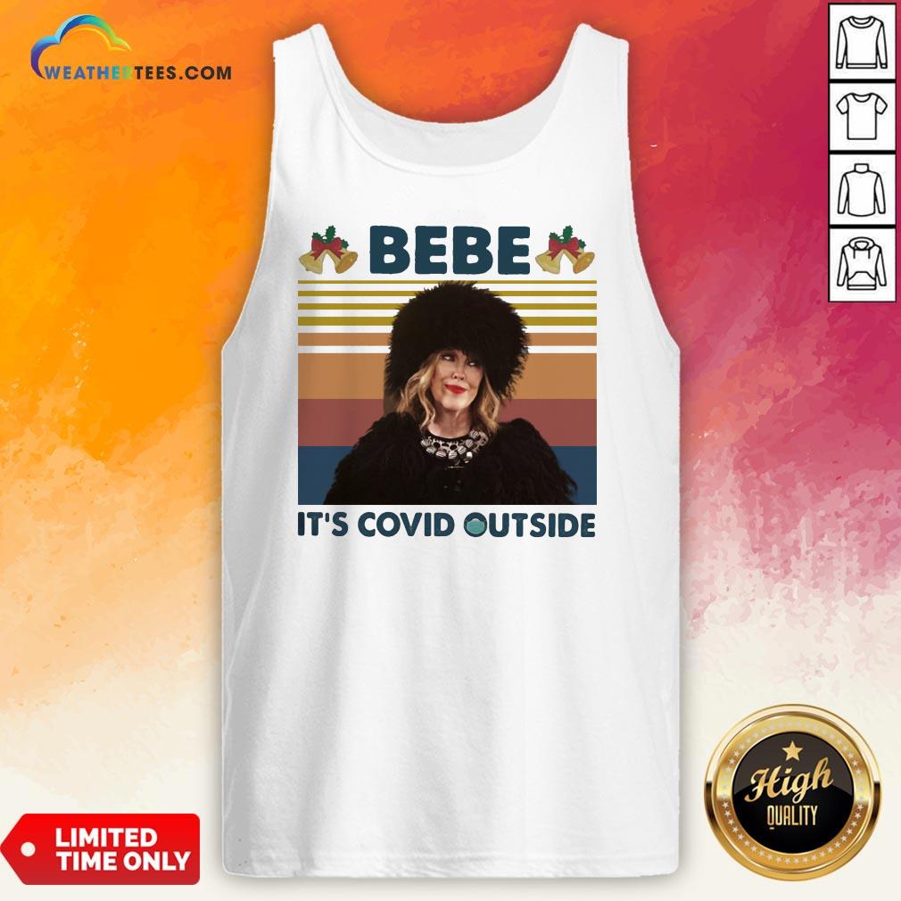Top Bebe It’s Covid Outside Christmas Vintage Retro Shirt - Image 3