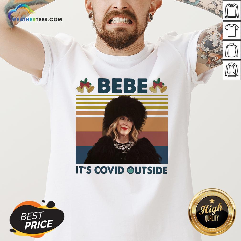 Top Bebe It’s Covid Outside Christmas Vintage Retro Shirt - Image 2