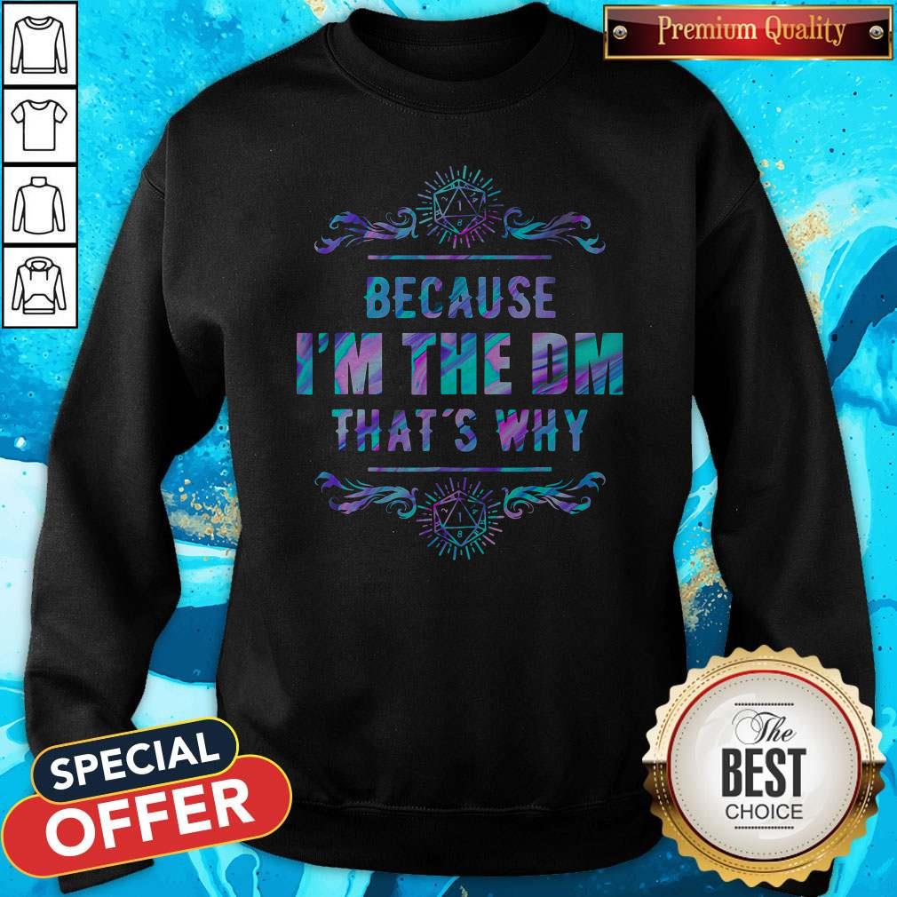 Top Because I'm The DM That's Why Shirt - Image 4