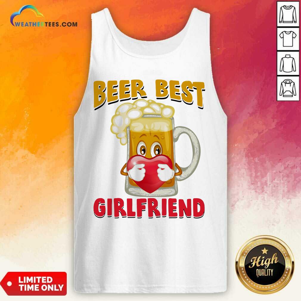 Top Beer Best Girlfriends Heart Shirt - Image 3