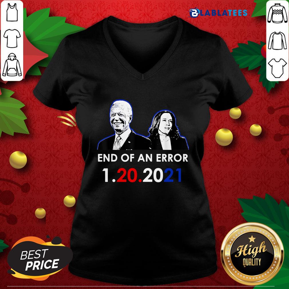 Top Biden Inauguration End Of An Error Anti Trump 1-20-2021 Shirt - Image 3