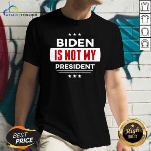 Alternative view of Top Biden Is Not My President Anti Joe Biden Shirt