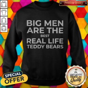Alternative view of Top Big Men Are The Best Real-life Teddy Bears Shirt