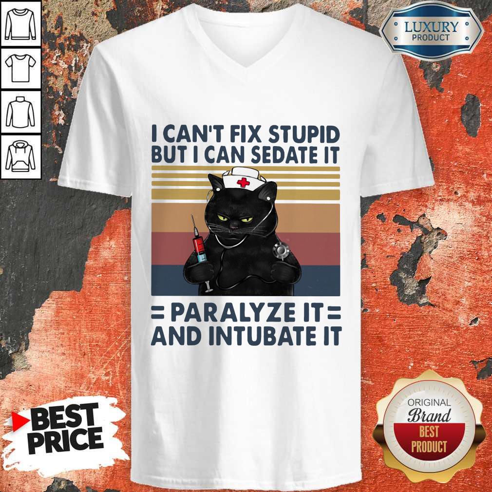 Top Black Cat I Can't Fix Stupid But I Can Sedate It Paralyze It And Intubate It Vintage Retro Shirt - Image 5