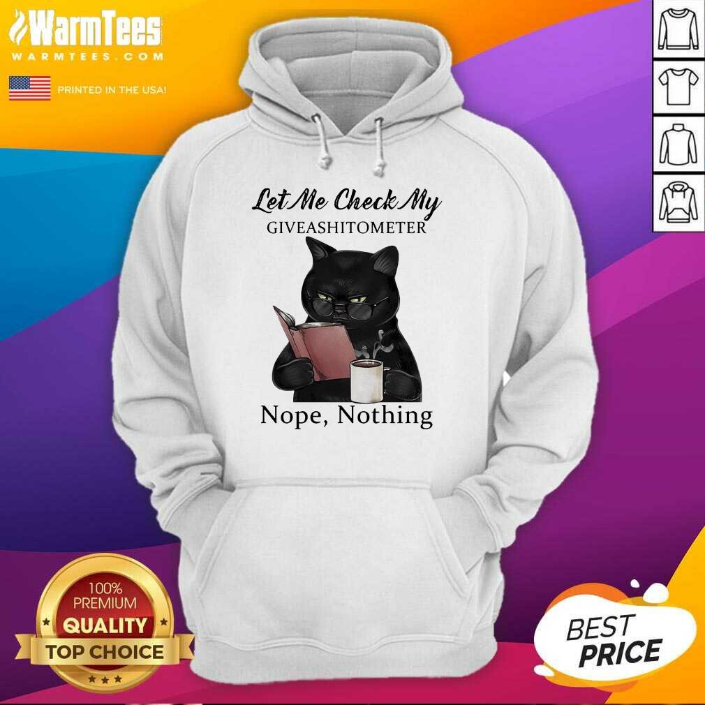 Top Black Cat Let Me Check My Giveashitometer Nope Nothing Shirt - Image 2
