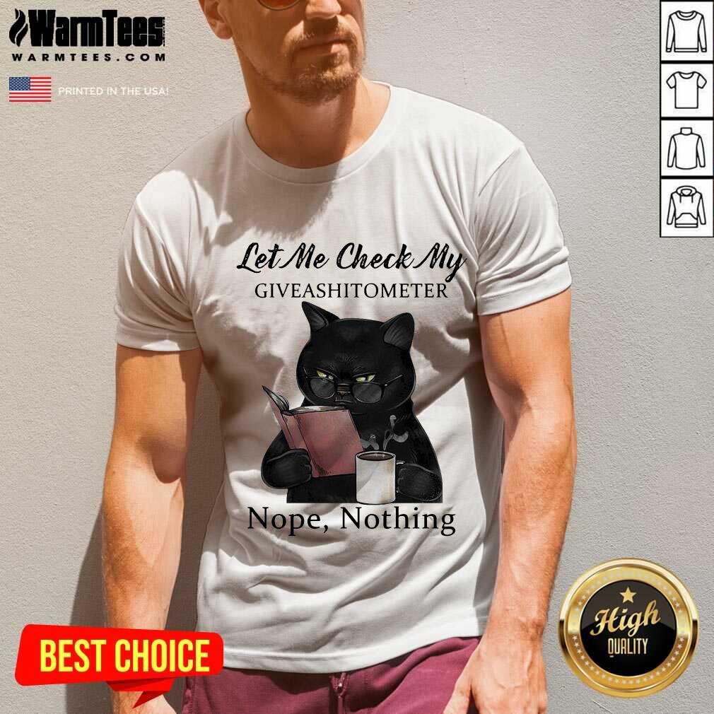 Top Black Cat Let Me Check My Giveashitometer Nope Nothing Shirt - Image 5