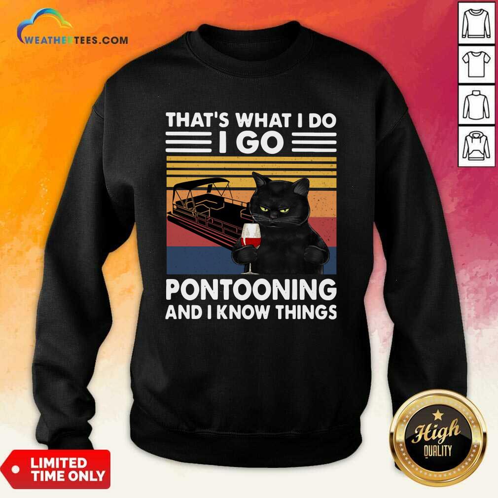 Top Black Cat That Is What I Do I Go Pontooning And I Know Things Vintage Shirt - Image 5