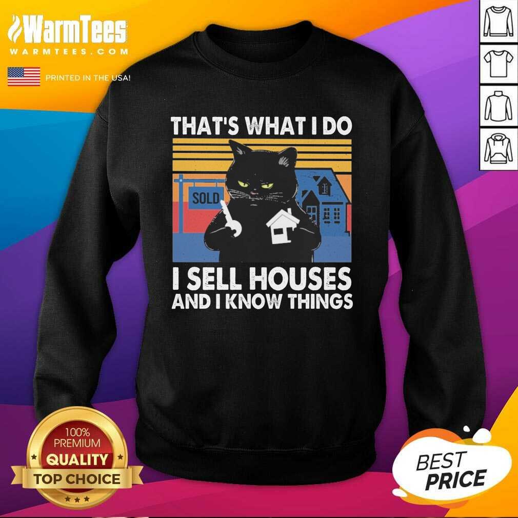 Top Black Cat That’s What I Do I Sell Houses And I Know Things Vintage Shirt - Image 3