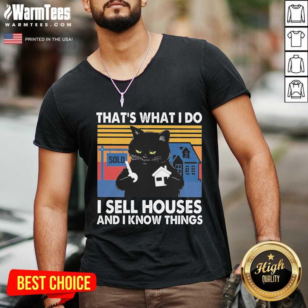 Top Black Cat That’s What I Do I Sell Houses And I Know Things Vintage Shirt - Image 4