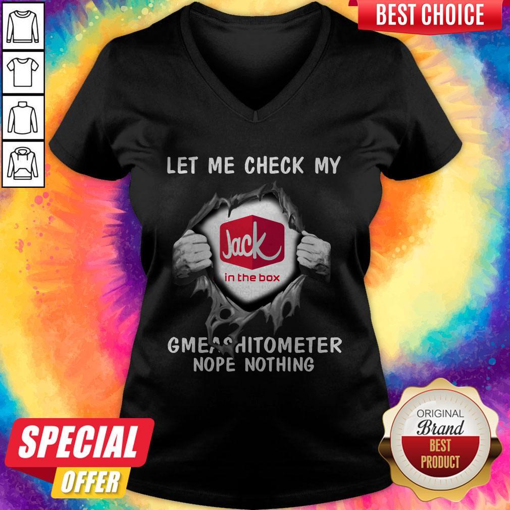 Top Blood Inside Me Let Me Check My Jack In The Box Gmeashitometer Nope Nothing Shirt - Image 2