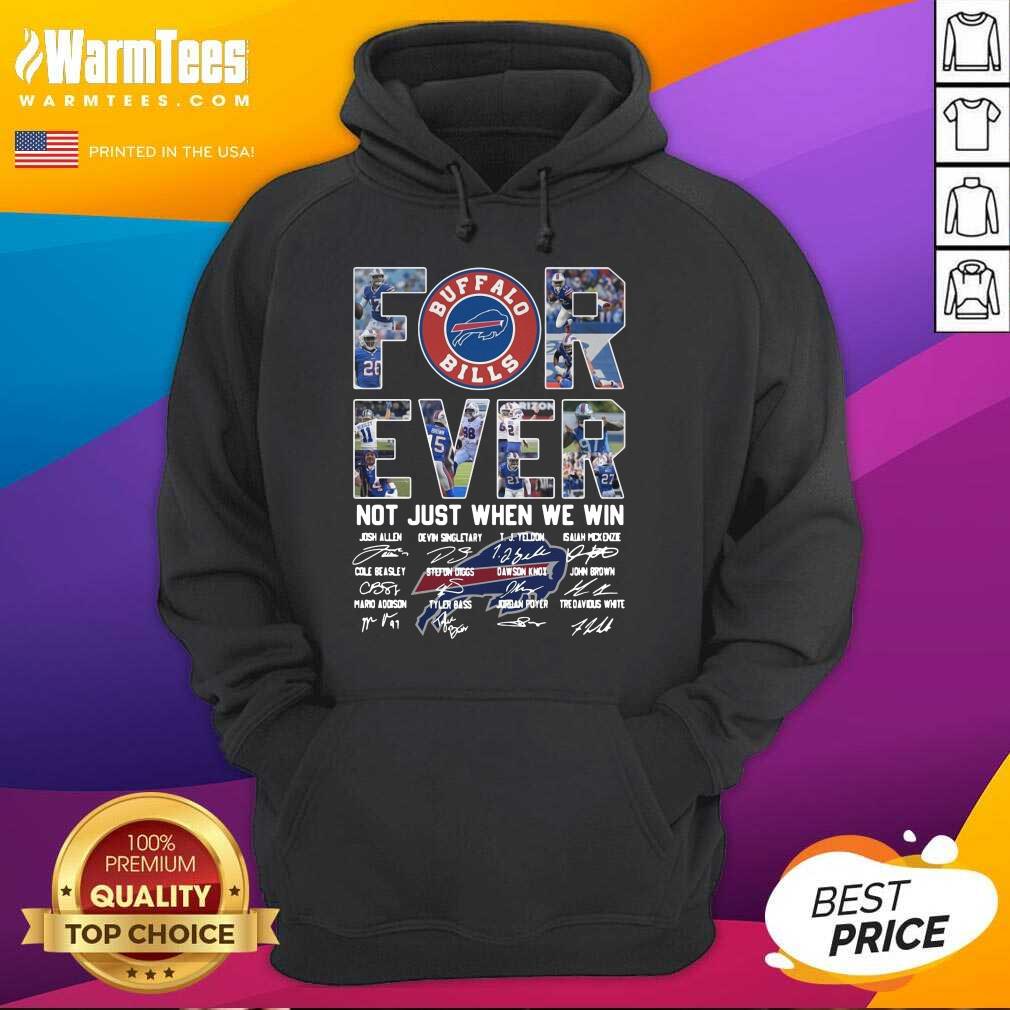 Top Buffalo Bills Forever Not Just When We Win Signatures Shirt - Image 2