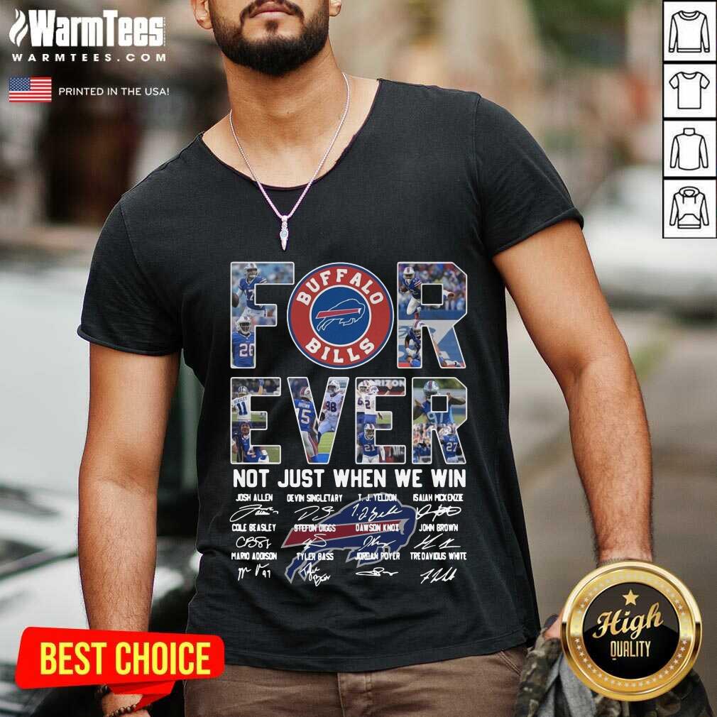 Top Buffalo Bills Forever Not Just When We Win Signatures Shirt - Image 5