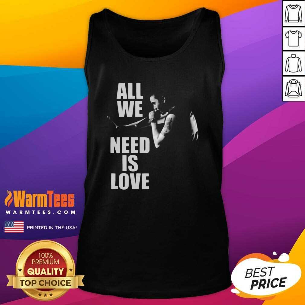 Top Canserbero All We Need Is Love Shirt - Image 4