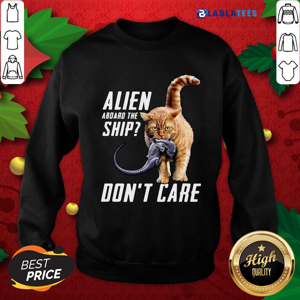 Top Cat Alien Aboard The Ship Don't Care Shirt - Image 5