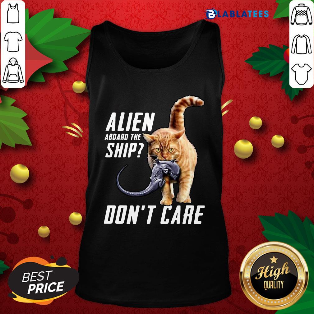 Top Cat Alien Aboard The Ship Don't Care Shirt - Image 4