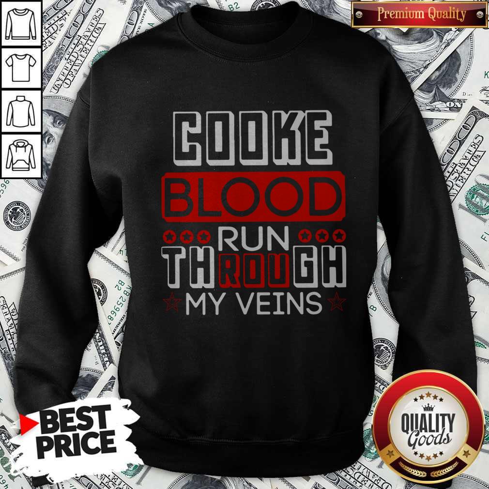 Top Cooke Blood Run Through My Vein Shirt - Image 5