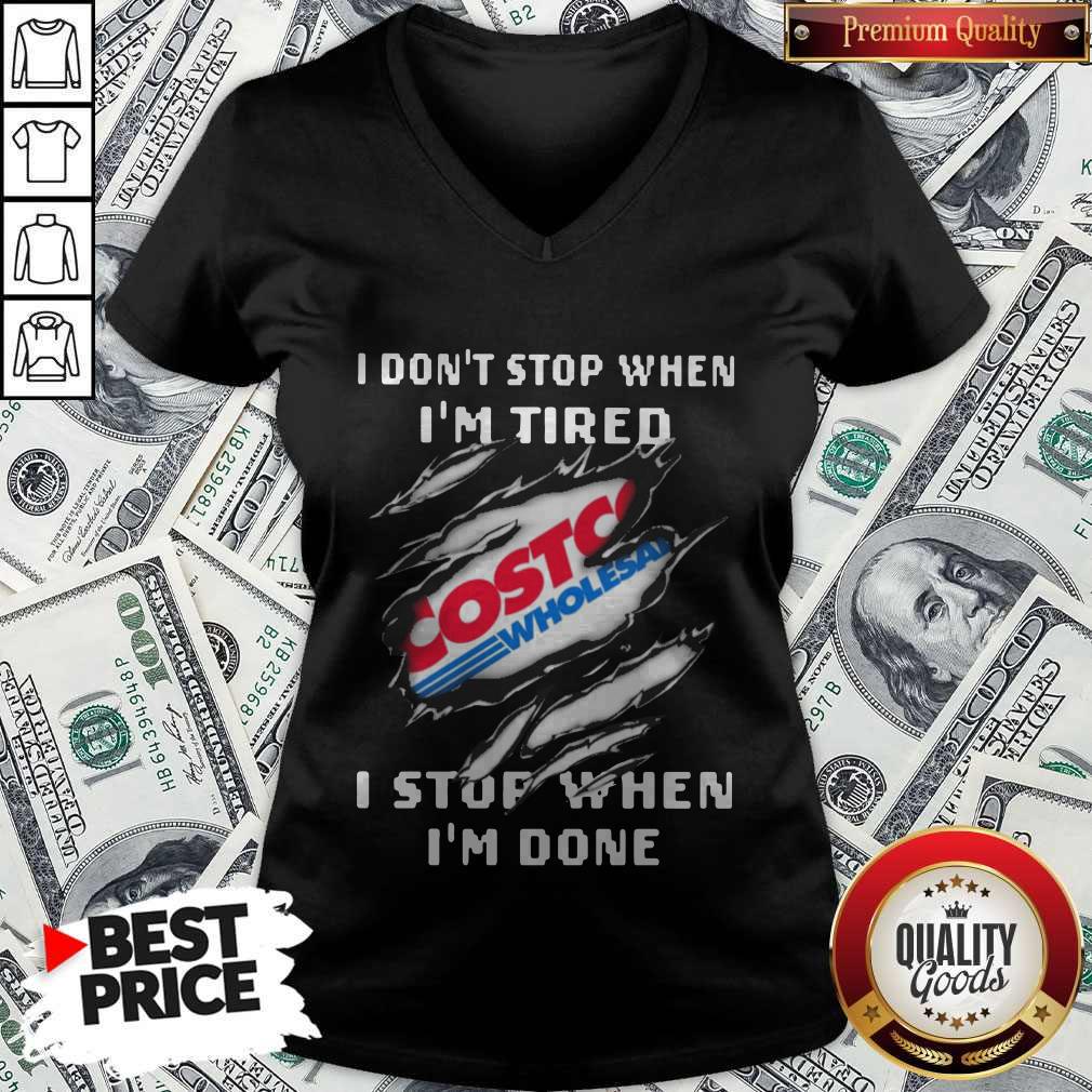 Top Costco I Don’t Stop When I’m Tired I Stop When I’m Done Shirt - Image 2