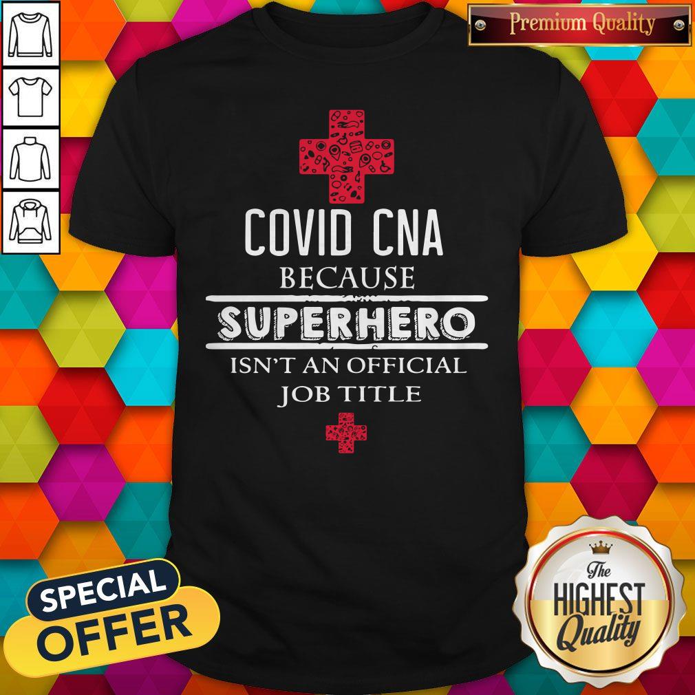 Top Covid Cna Because Superhero Isn’t An Official Job Title Halloween Shirt