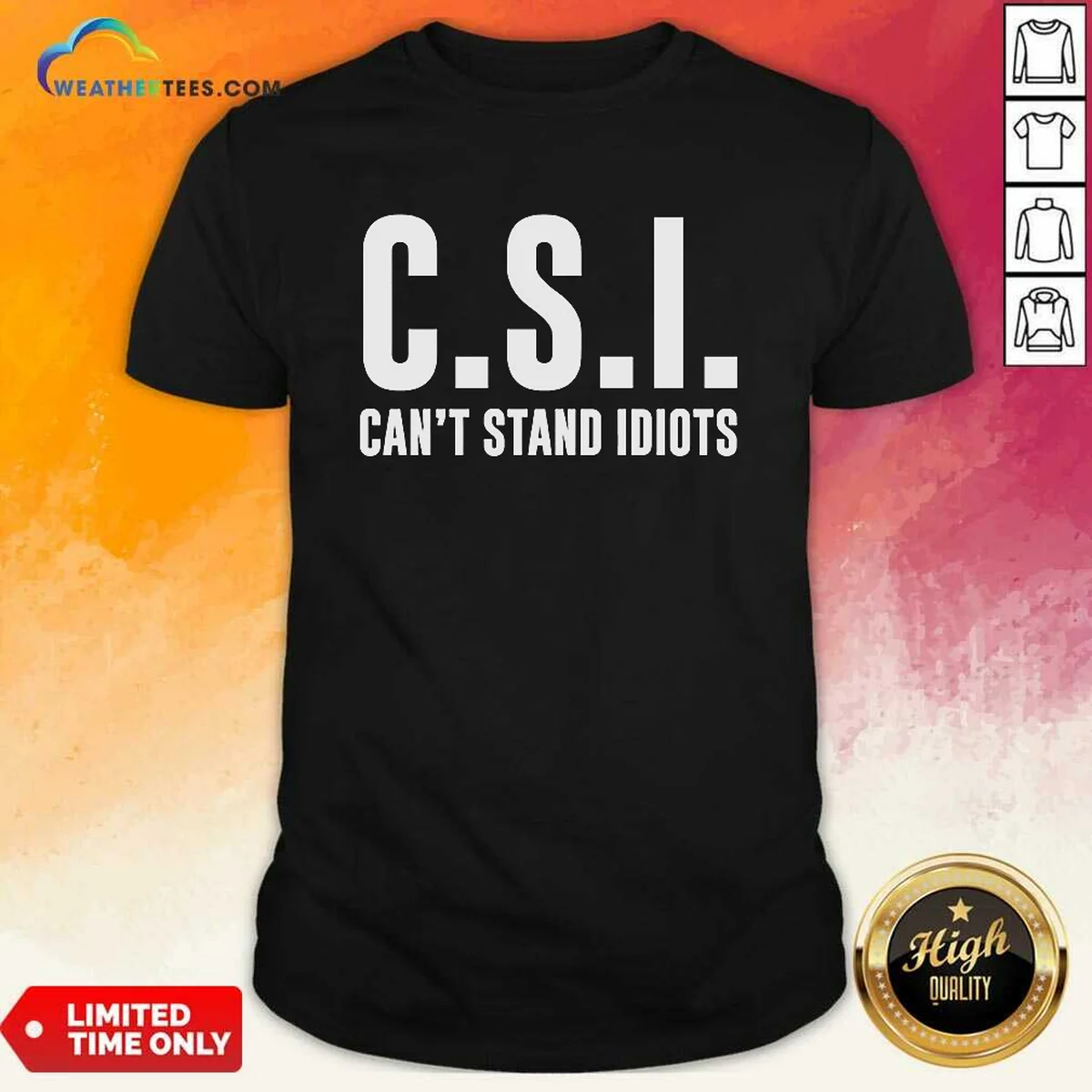 Top CSI Can'T Stand Idiots Shirt