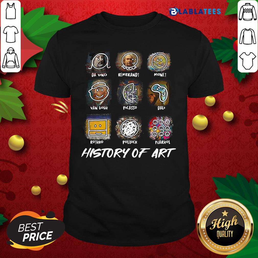 Top Da Vinci Rembrandt Monej Van Gogh Picasso Dali History Of Art Shirt