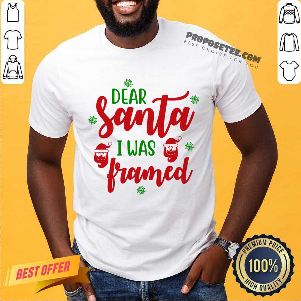 Top Dear Santa I Was Framed Funny Christmas Humor Shirt