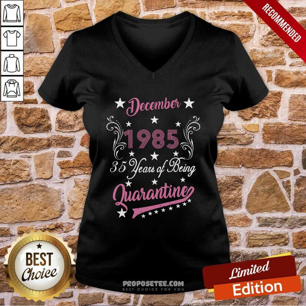 Top December 1985 35 Years Of Being Quarantine 35Th Birthday Shirt - Image 5
