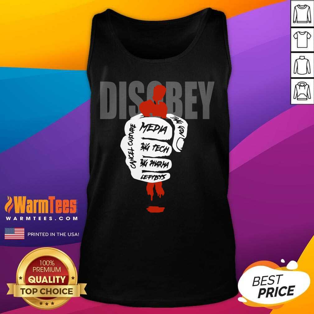 Top Disobey Media Big Tech Big Pharma Leftists Shirt - Image 3