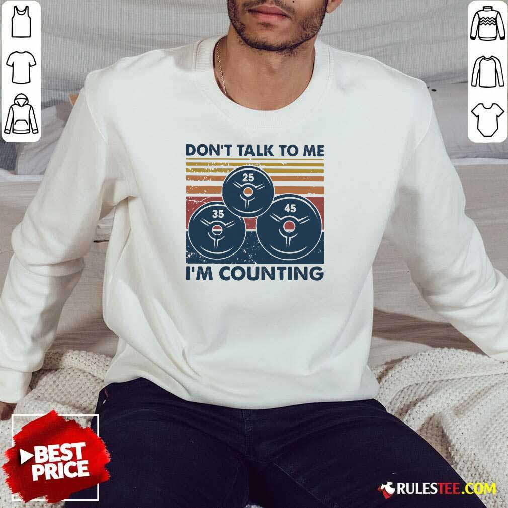 Top Don’t Talk To Me I’m Counting Vintage Shirt - Image 5