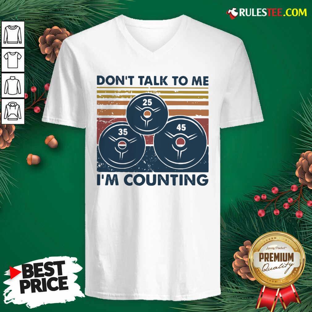 Top Don’t Talk To Me I’m Counting Vintage Shirt - Image 3
