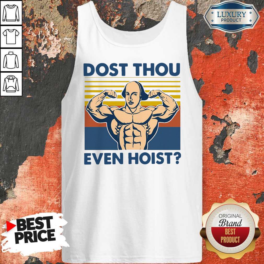 Top Dost Thou Even Hoist Vintage Shirt - Image 3