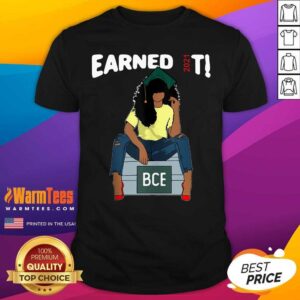 Top Earned It Bachelor Of Civil Engineering Bce Black Graduate Shirt