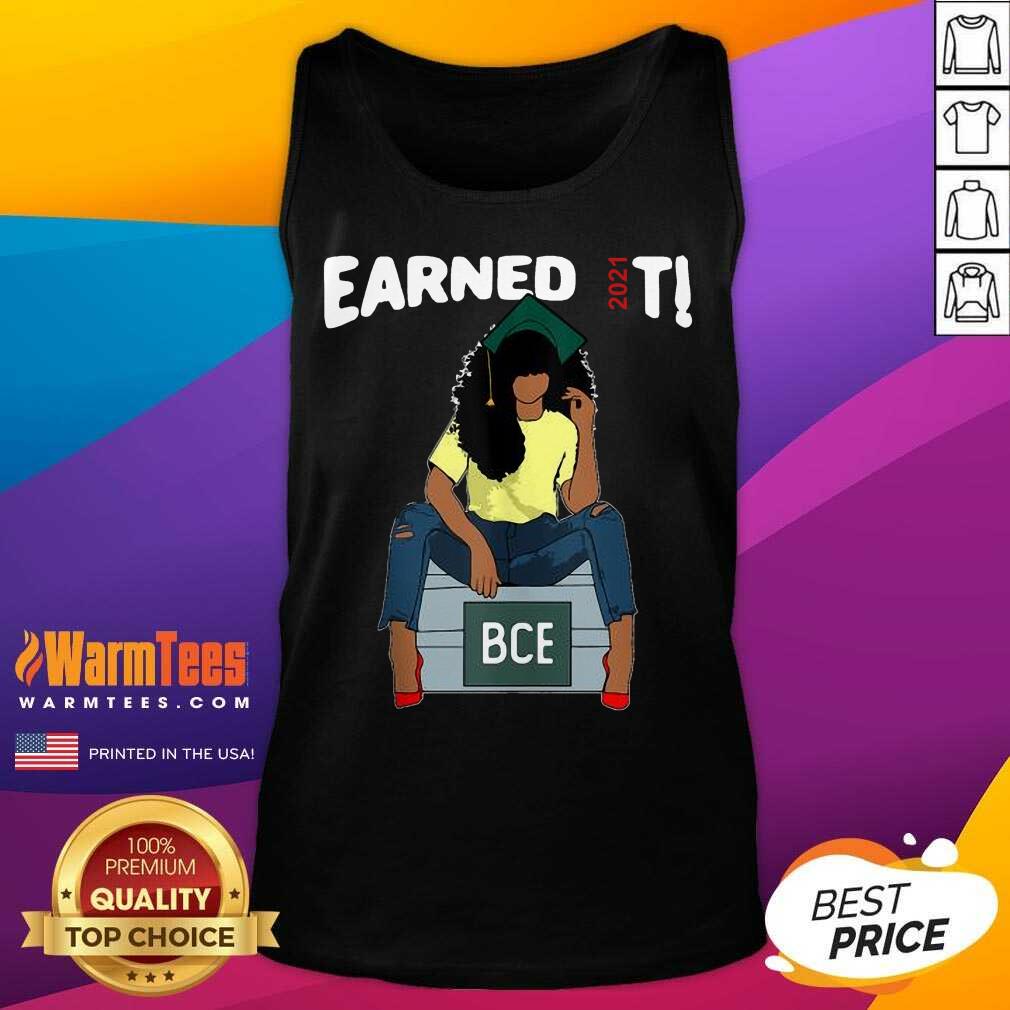 Top Earned It Bachelor Of Civil Engineering Bce Black Graduate Shirt - Image 4