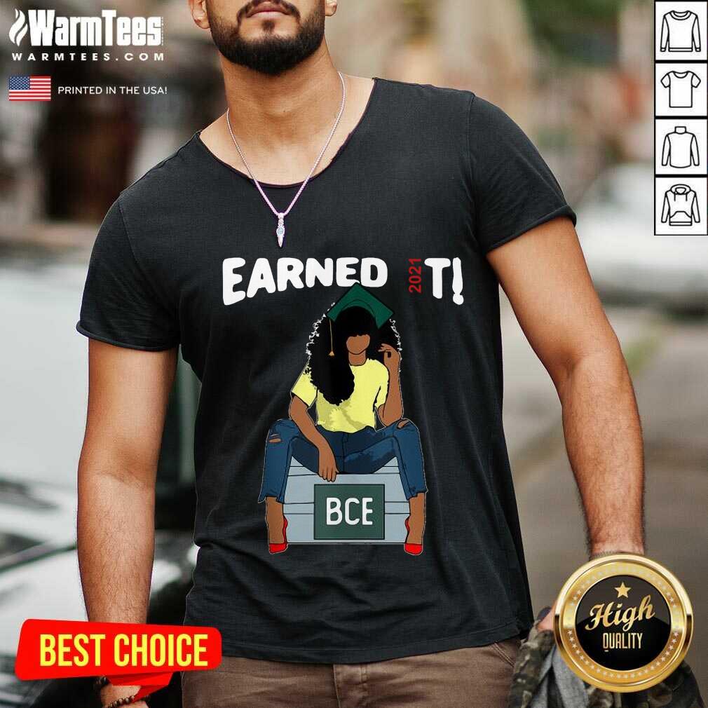 Top Earned It Bachelor Of Civil Engineering Bce Black Graduate Shirt - Image 5
