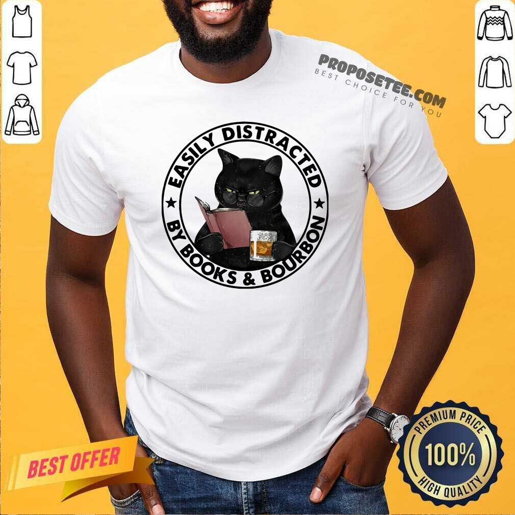 Top Easily Distracted By Books And Bourbon Cat Shirt