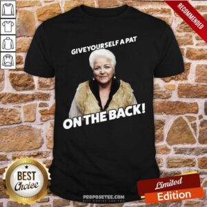 Top Eastenders Pat Butcher Give Yourself A Pat On The Back Shirt