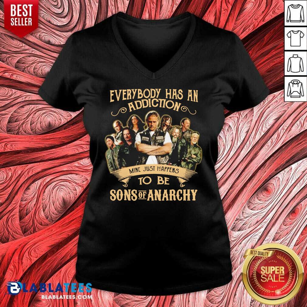 Top Everybody Body Has An Addiction Mine Just Happens To Be Sons Of Anarchy Shirt - Image 3