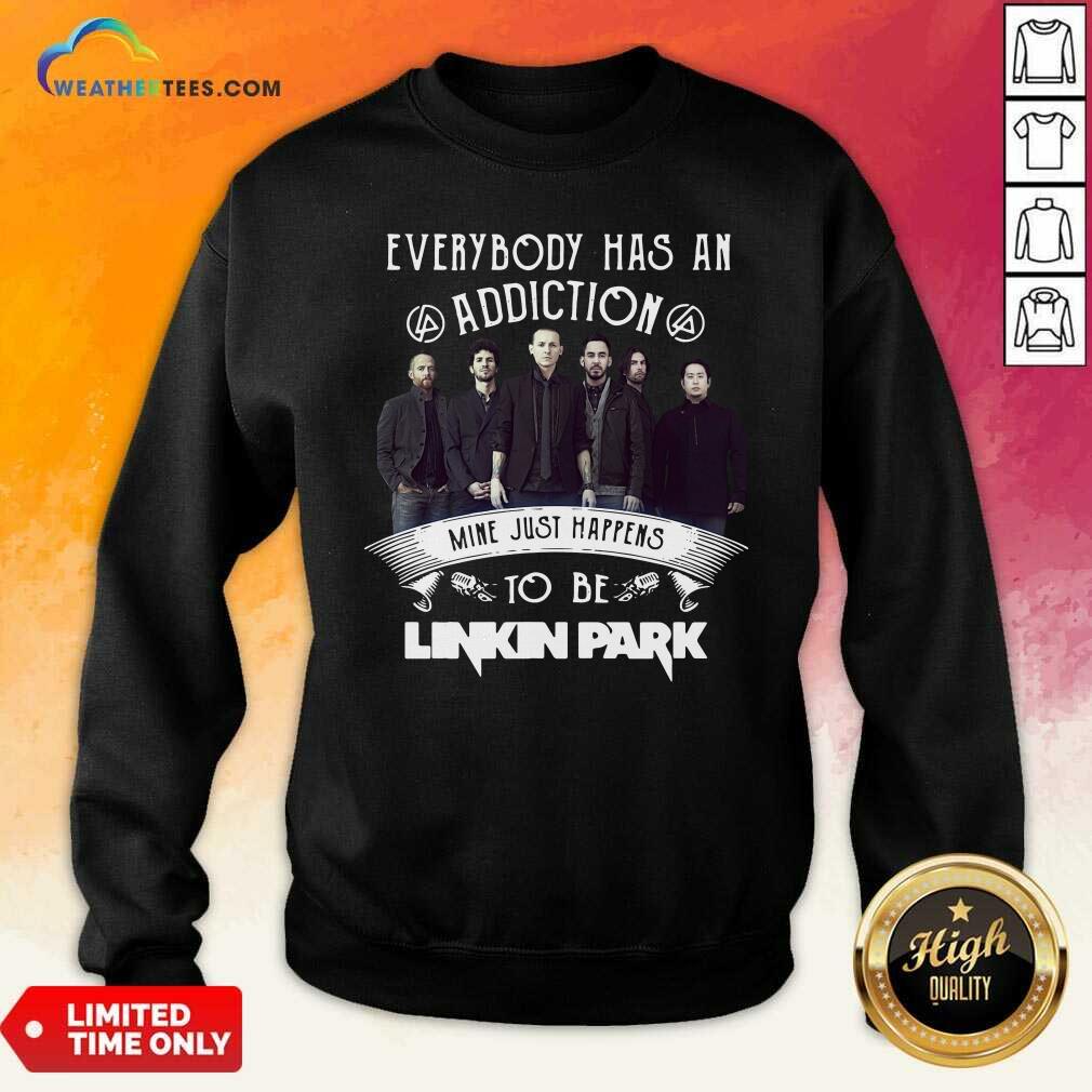 Top Everybody Has An Addiction Mine Just Happens To Be Linkin Park Shirt - Image 2