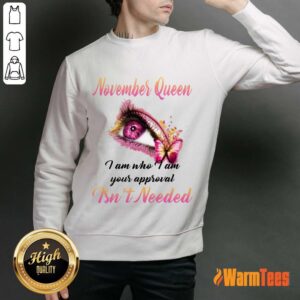 Alternative view of Top Eye And Butterfly November Queen I Am Who I Am Your Approval Shirt