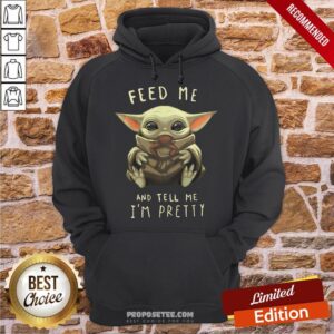 Alternative view of Top Feed Me And Tell Me I'm Pretty Shirt