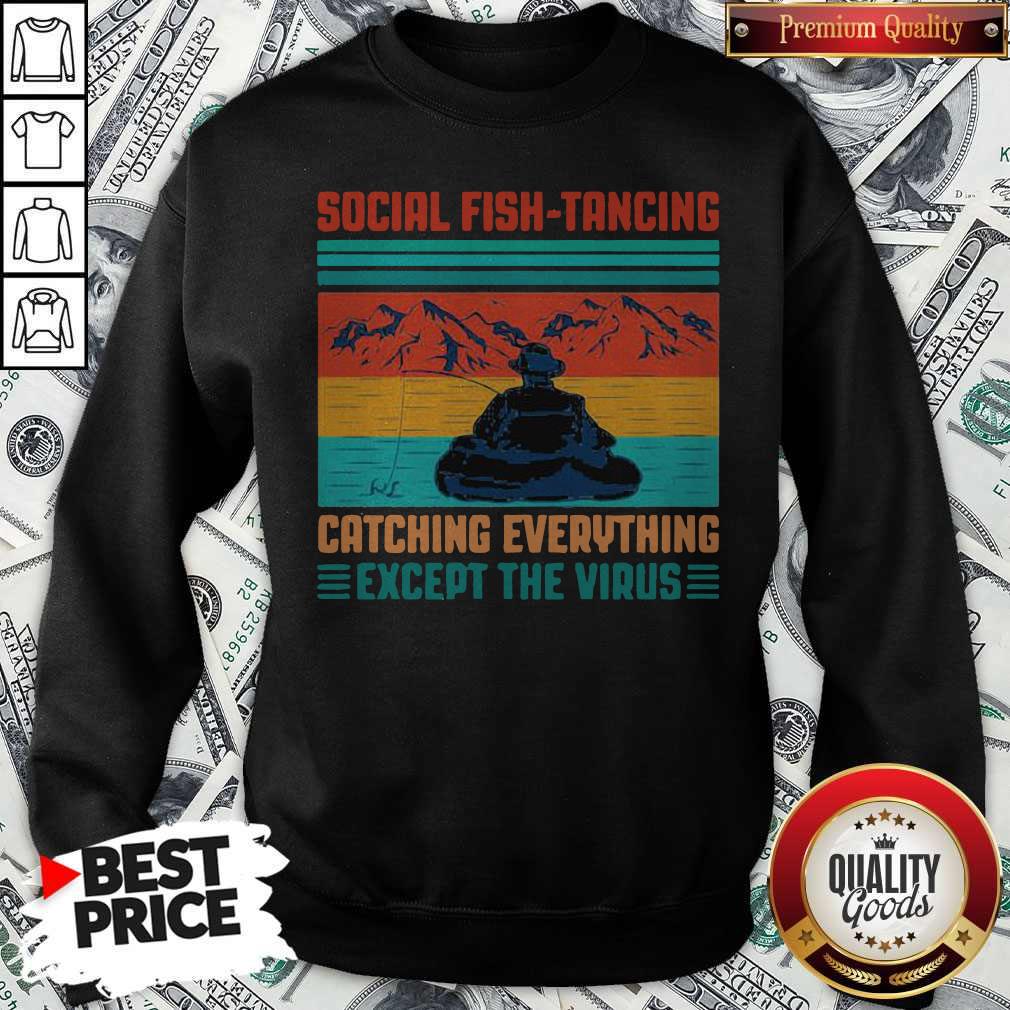 Top Fishing Social Fishtancing Catching Everything Except The Virus Vintage Retro Shirt - Image 4