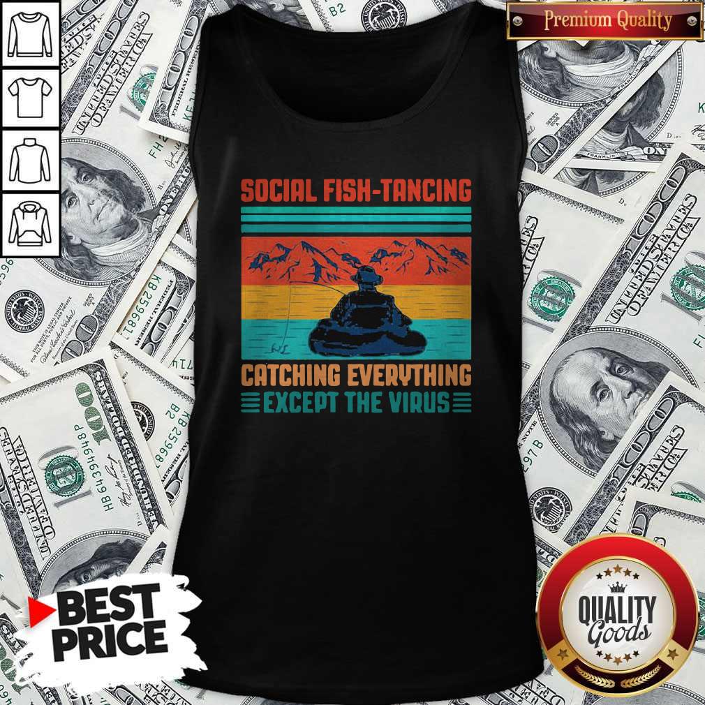 Top Fishing Social Fishtancing Catching Everything Except The Virus Vintage Retro Shirt - Image 3
