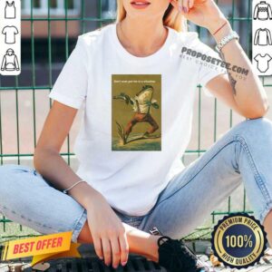 Alternative view of Top Frog Don’t Ever Put Me In A Situation Shirt