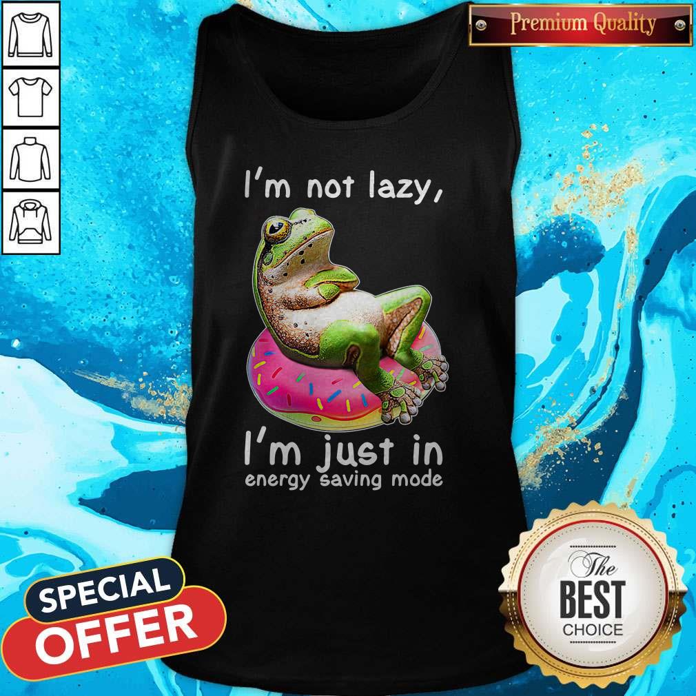 Top Frog I’m Not Lazy I’m Just In Energy Saving Mode Shirt - Image 5