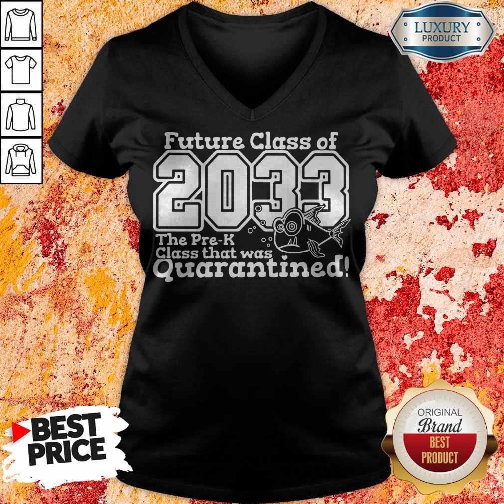 Top Future Class Of 2033 The Pre-k Class That Was Quarantined Back To School Shirt - Image 2