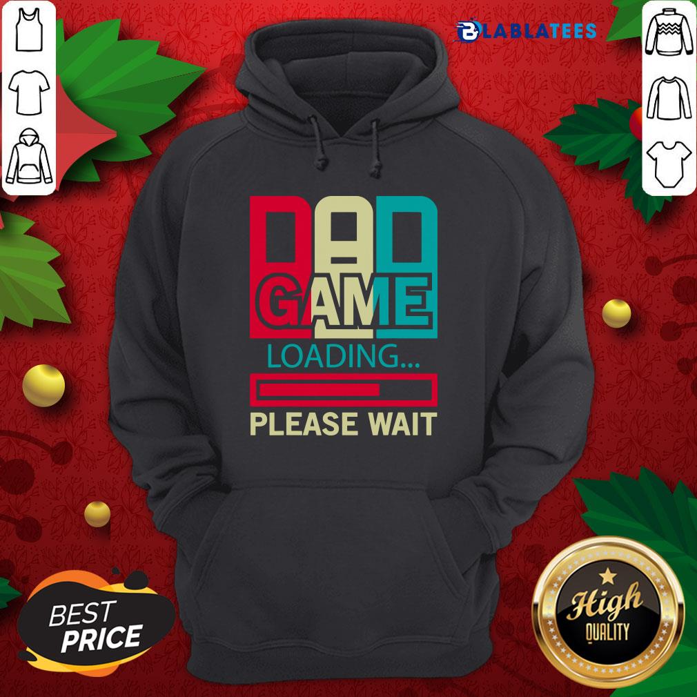 Top Gamers Dad Game Loading Please Wait Shirt - Image 2