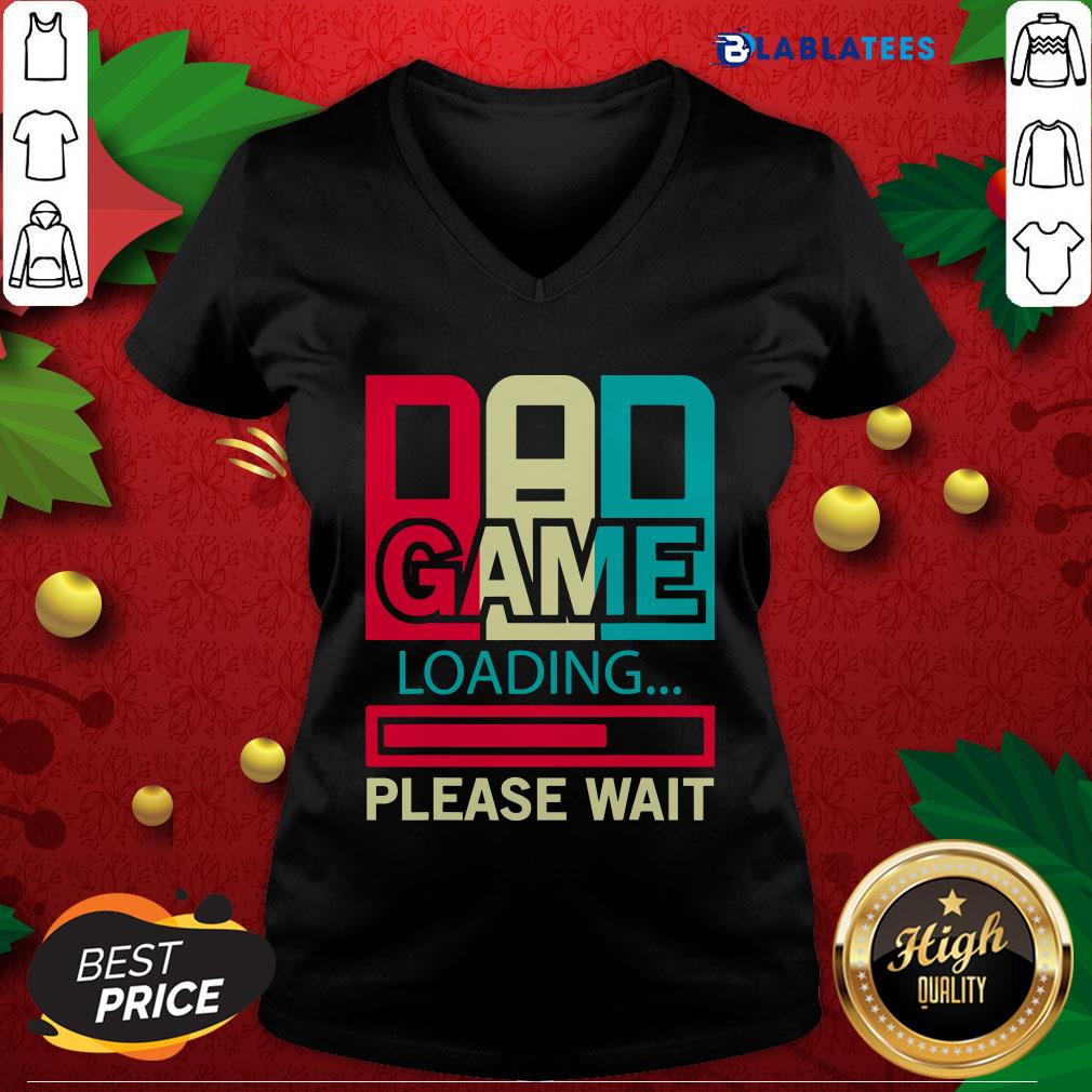 Top Gamers Dad Game Loading Please Wait Shirt - Image 3