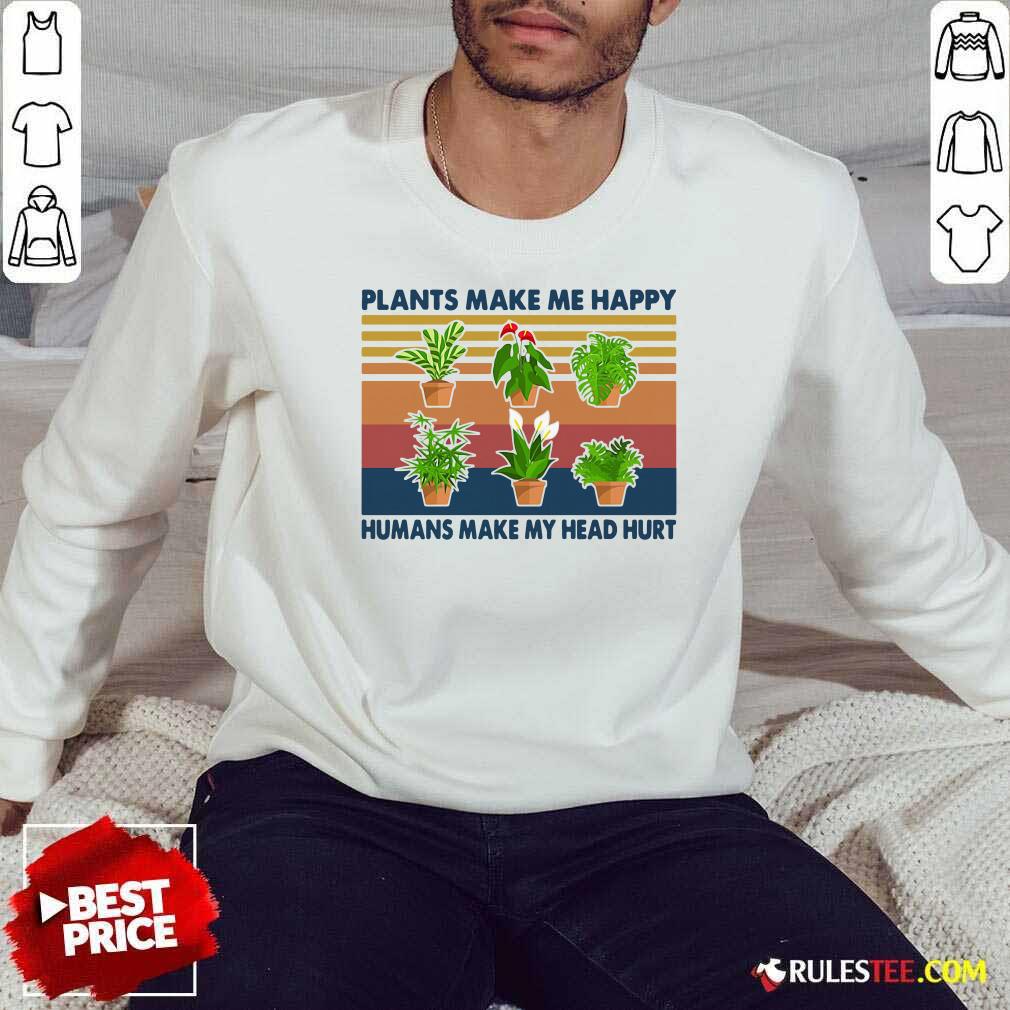 Top Gardening Plants Make Me Happy Humans Make My Head Hurt Vintage Retro T-Shirt - Image 5
