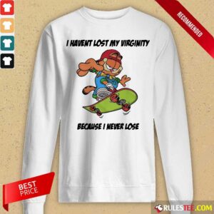 Alternative view of Top Garfield I Have Lost My Virginity Because I Never Lose Shirt