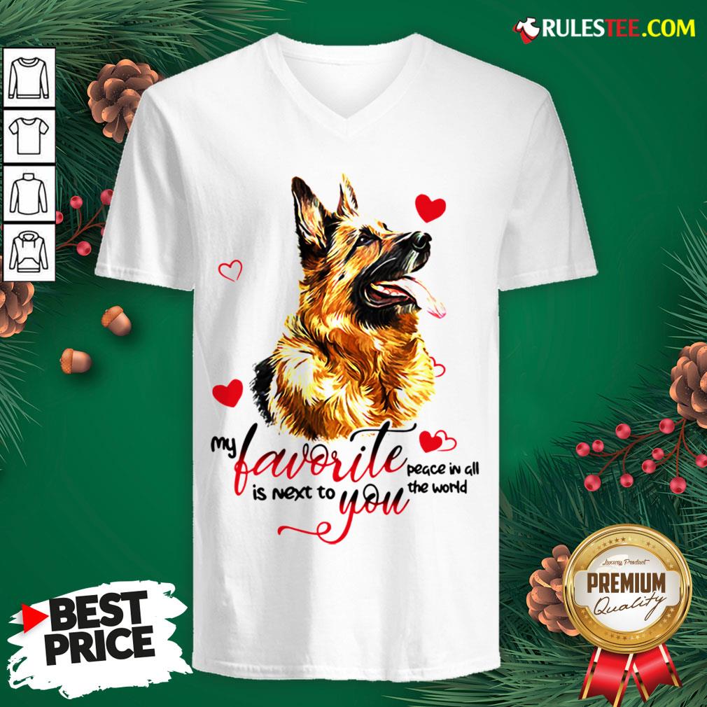 Top German Shepherd Dog My Favorite Peace In All The World Is Next You Shirt - Image 3