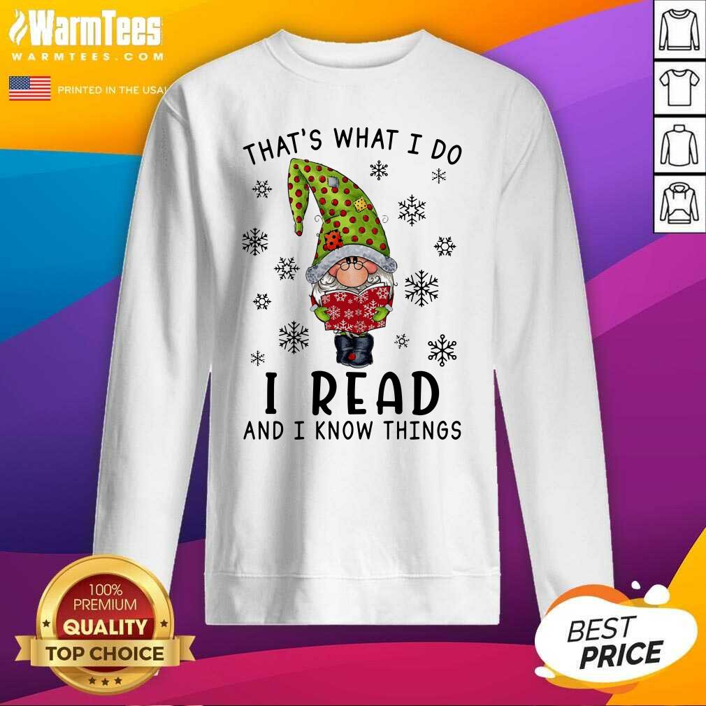 Top Gnome That’s What I Do I Read And I Know Thing Christmas Shirt - Image 3
